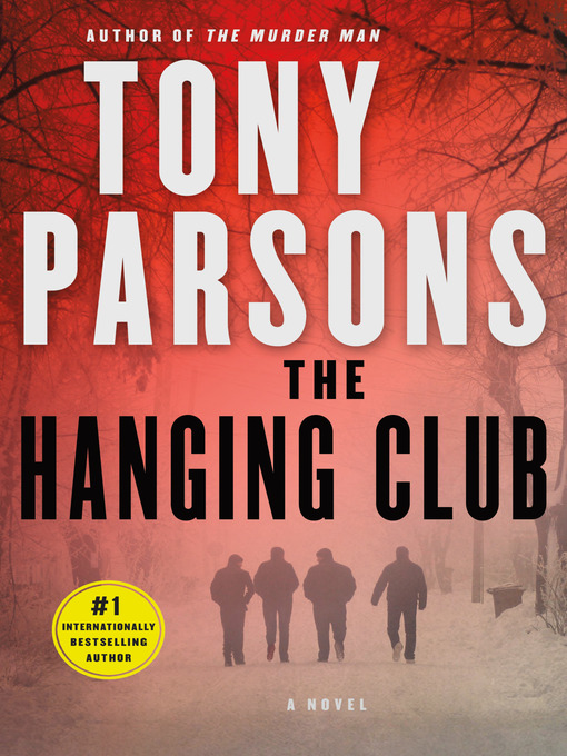 Title details for The Hanging Club by Tony Parsons - Wait list